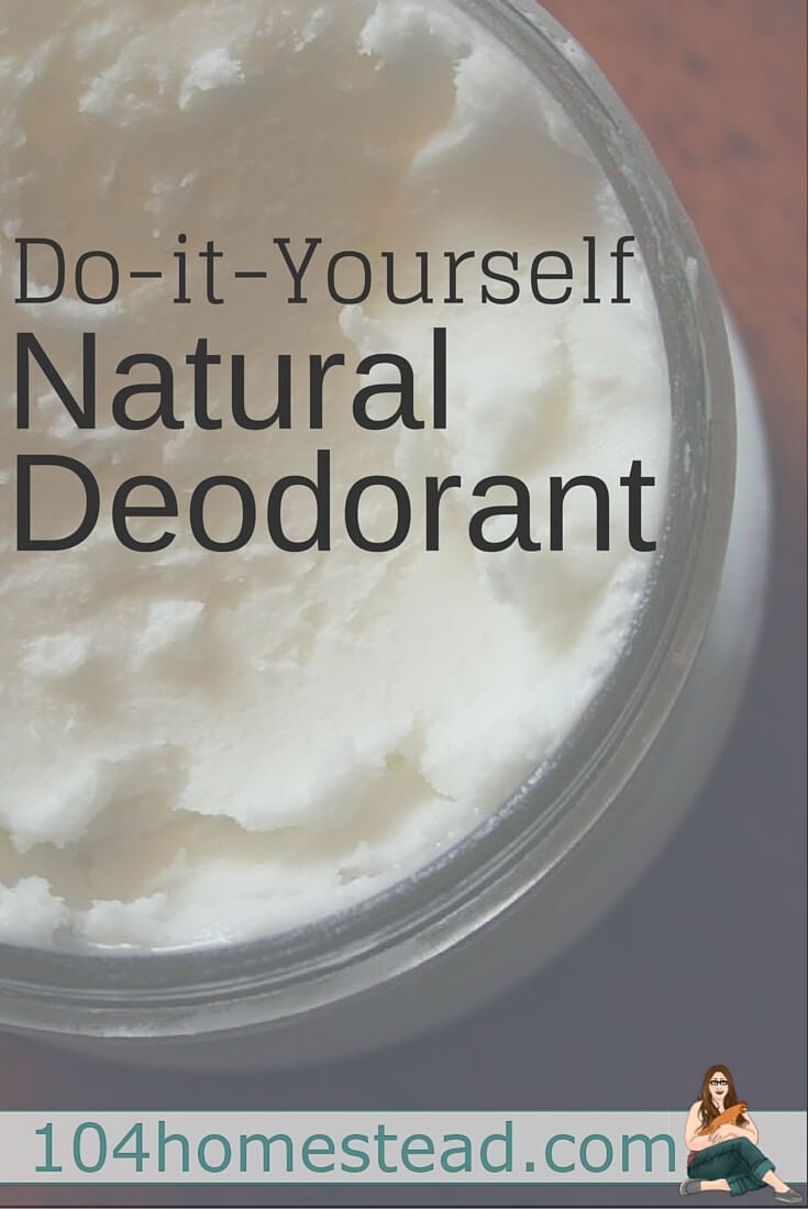 There's nasty stuff in commercial antiperspirant. I'm sharing with you how to make natural deodorant that's safer and oh-so-easy to throw together.