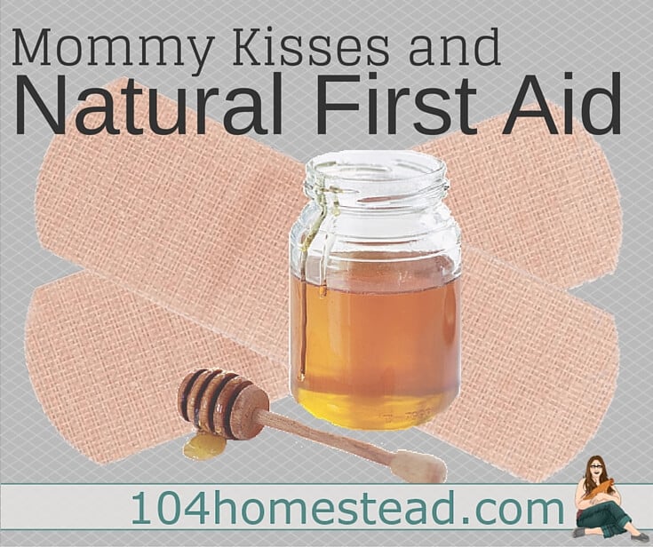 Natural First Aid & Mommy Kisses