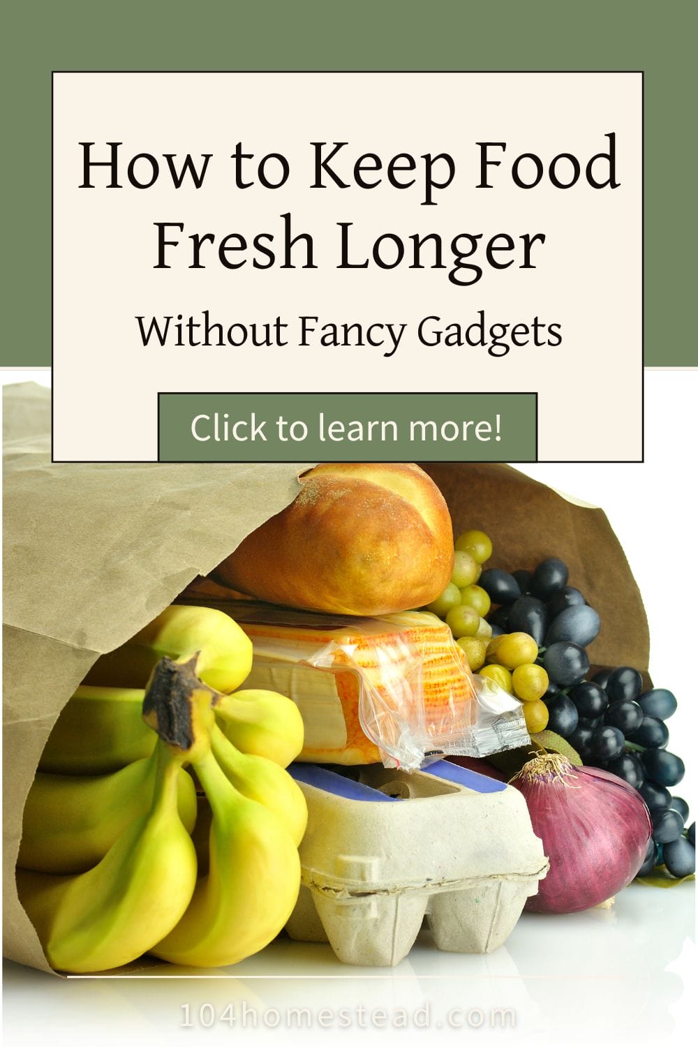 Pinterest graphic featuring a brown paper grocery bag with fresh food like bananas, eggs, grapes, cheese, and bread, overlaid with the text: “How to Keep Food Fresh Longer – Without Fancy Gadgets. Click to learn more!”