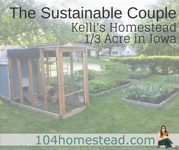 Kelli and her husband are urban homesteaders living on 1/3 of an acre in Iowa. She is the author of homesteading site, The Sustainable Couple.