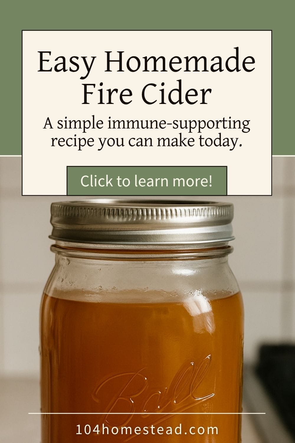 Pinterest graphic for an easy homemade fire cider recipe, showing a close-up jar of finished fire cider on a kitchen counter with text overlay promoting the recipe.
