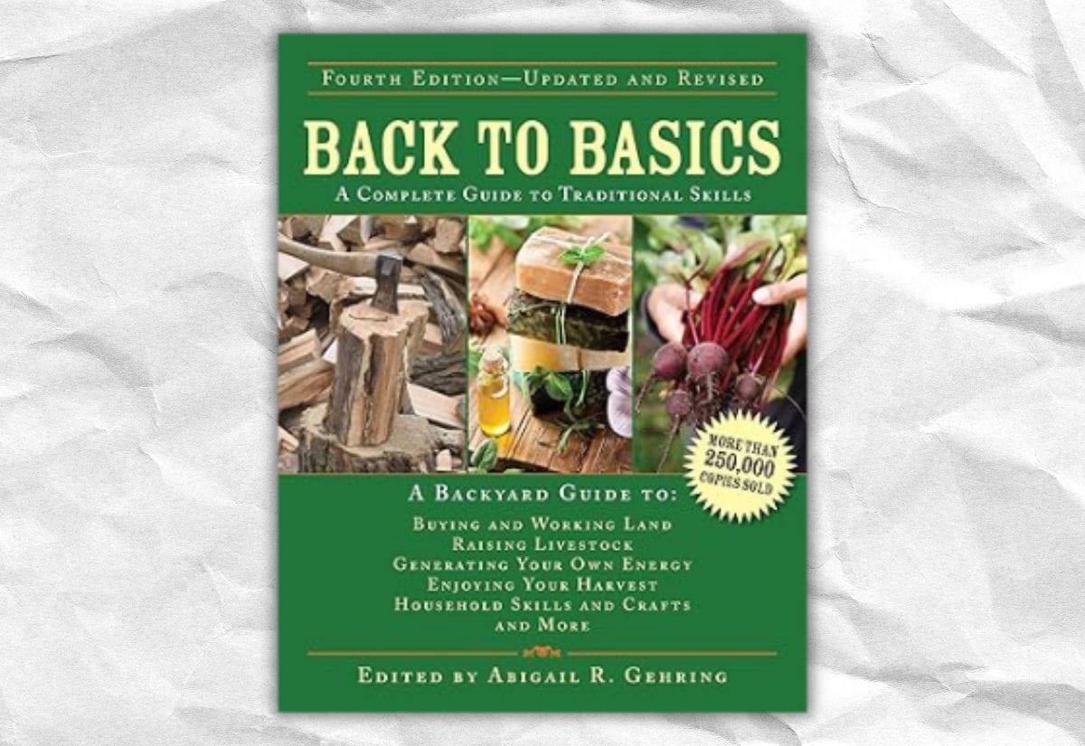 Cover of the book Back to Basics: A Complete Guide to Traditional Skills by Abigail R. Gehring.