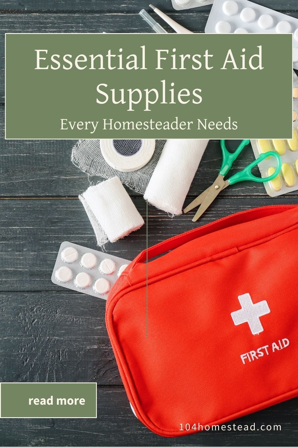 A red first aid kit surrounded by gauze, scissors, and pills on a rustic wooden table, highlighting must-have first aid supplies for homesteaders.