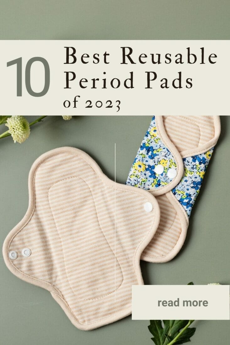 A pinterest-friendly graphic for the 10 best reusable period pads for 2023.