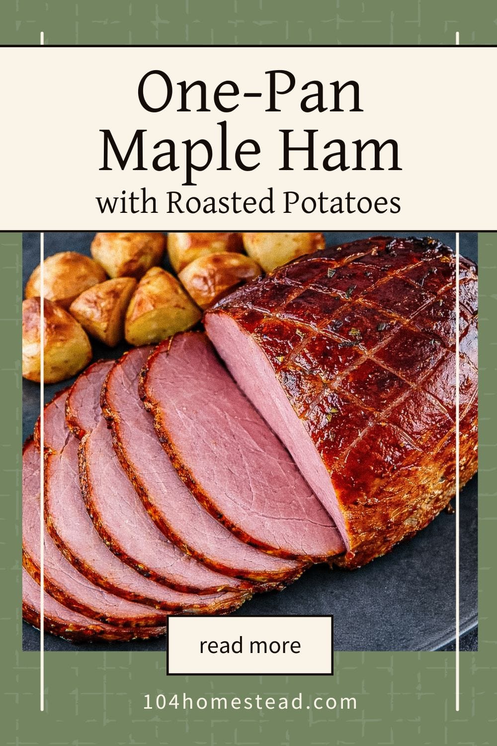 One-pan maple glazed ham with roasted potatoes on a dark platter, shown with text overlay for the recipe.