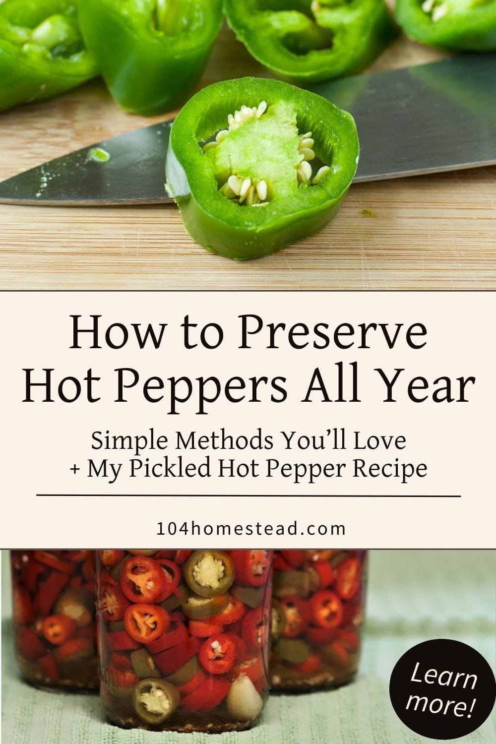 Pinterest graphic showing sliced green jalapeños on a cutting board and jars of pickled peppers, with the title “How to Preserve Hot Peppers All Year” and subtitle about simple methods and a pickled pepper recipe.