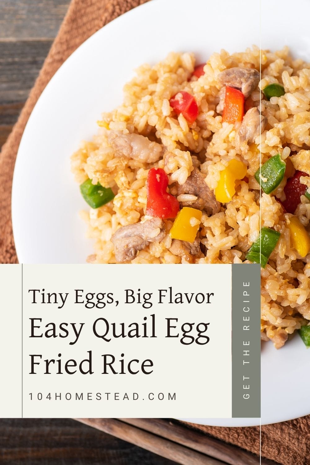 A Pinterest-friendly graphic for my easy fried rice recipe using quail eggs.