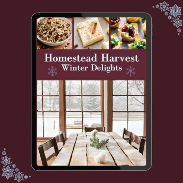 A product image for my cookbook, Homestead Harvest: Winter Delights