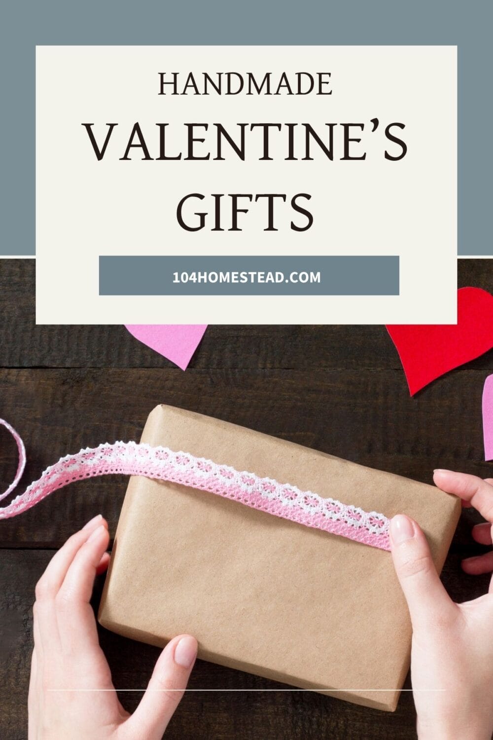 A Pinterest-friendly graphic for my post of homemade Valentine's Day gift ideas.