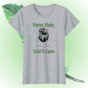Green Feather Farm Hair Don't Care teeshirt product image.