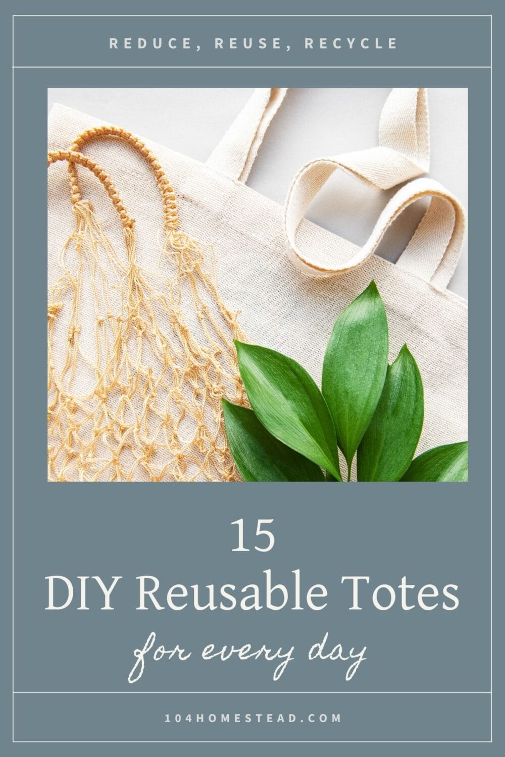 A Pinterest-friendly graphic for my post on making your own reusable grocery bags and totes.