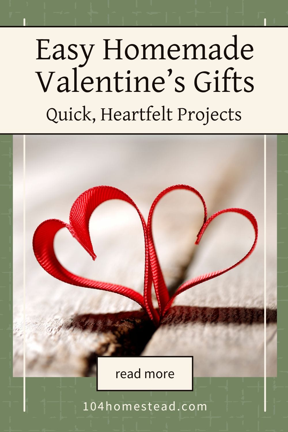 Pinterest graphic titled “Easy Homemade Valentine’s Gifts — Quick, Heartfelt Projects,” featuring a close-up photo of red ribbon shaped into hearts on a rustic wood surface.