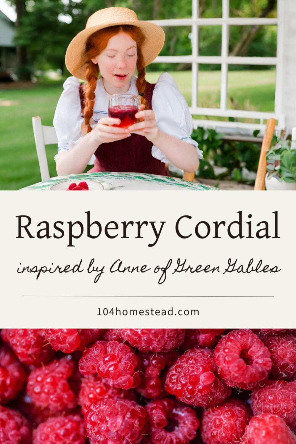 A Pinterest-friendly graphic for my recipe for homemade raspberry cordial inspired by Anne of Green Gables.