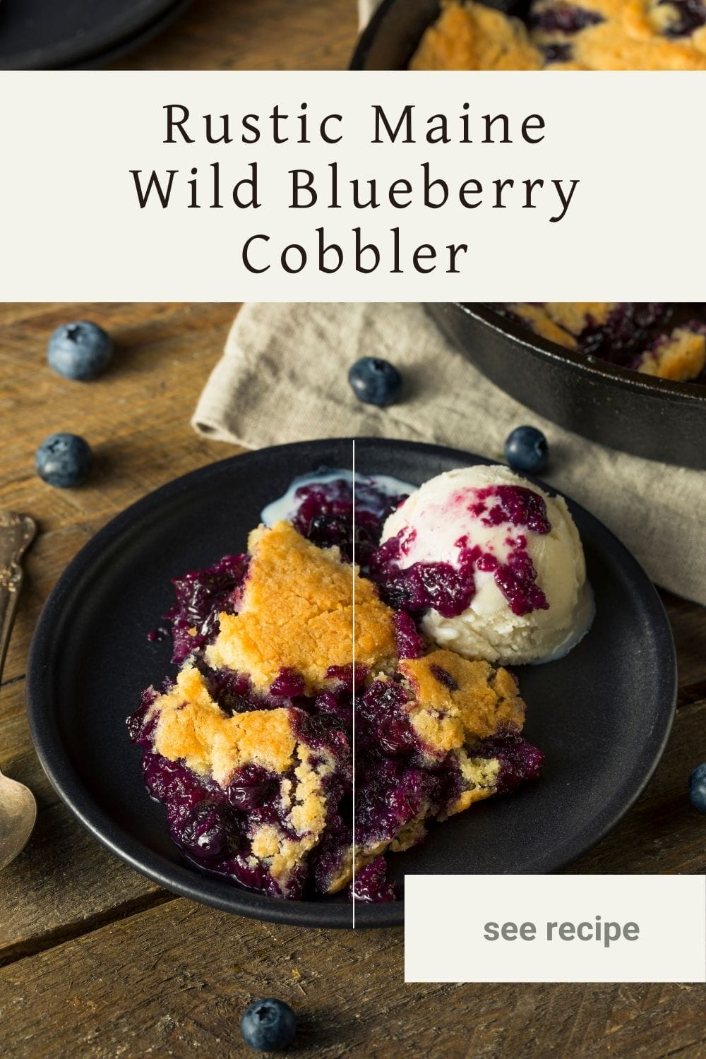 A Pinterest-friendly graphic for my wild Maine blueberry cobbler recipe.