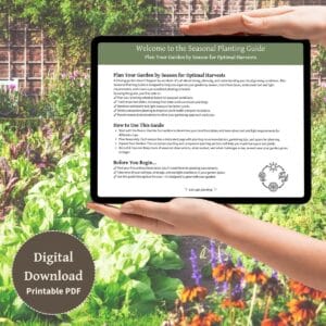 A digital tablet displays the cover page of the Seasonal Planting Guide, surrounded by lush leafy greens in a vibrant garden setting. A "Digital Download" badge emphasizes the printable nature of the PDF.