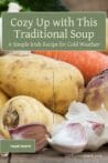 A close-up of root vegetables like potatoes, parsnips, and garlic, perfect for making a traditional Irish farmhouse soup.