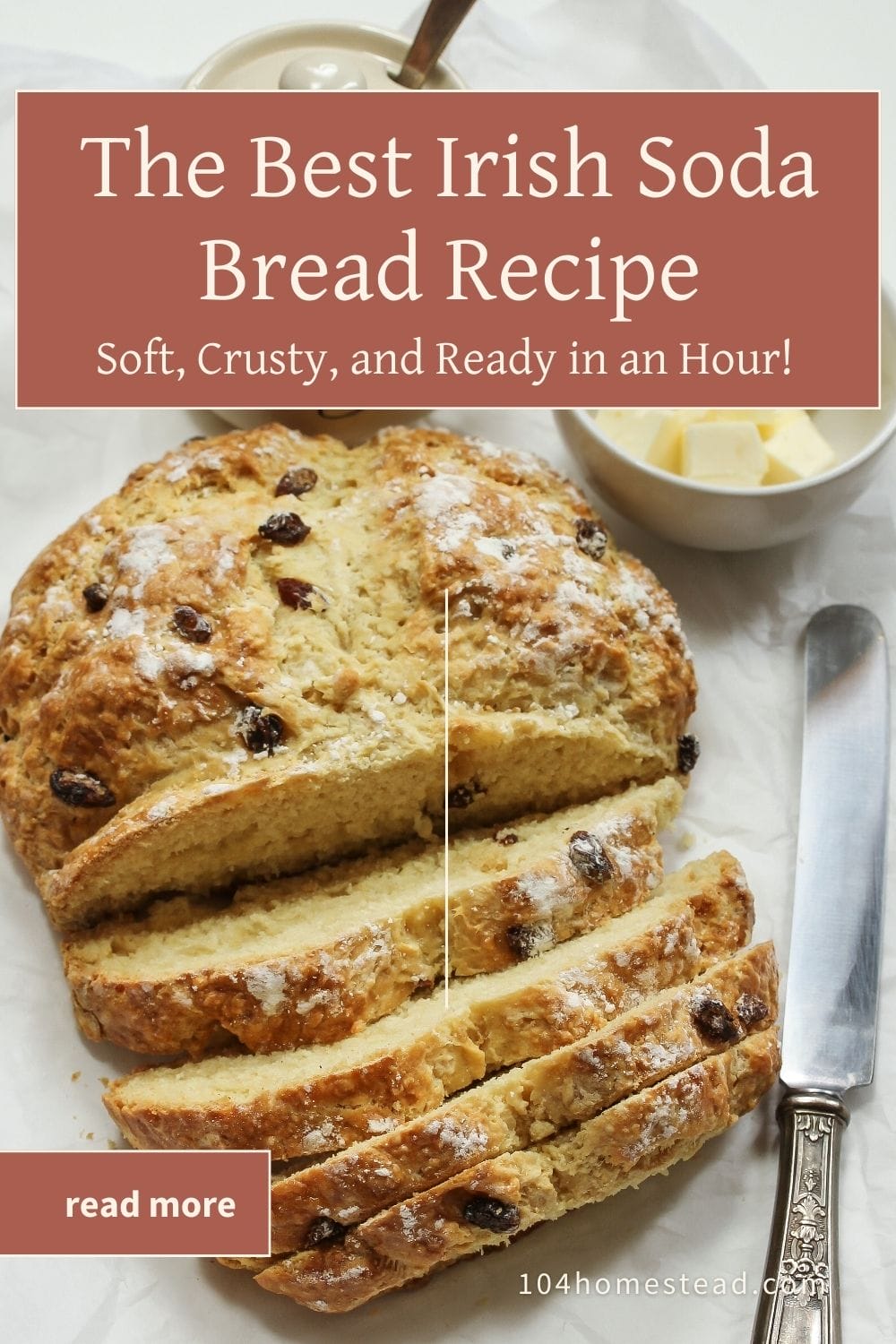 Sliced loaf of Irish soda bread with raisins on parchment paper, dusted with flour and served with butter, with text overlay reading “The Best Irish Soda Bread Recipe – Soft, Crusty, and Ready in an Hour.”