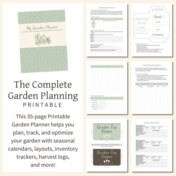 promotional graphic showcasing "The Complete Garden Planning Printable." The cover of the planner is displayed alongside nine sample pages, emphasizing seasonal planning, garden layouts, inventory tracking, and harvest logs.