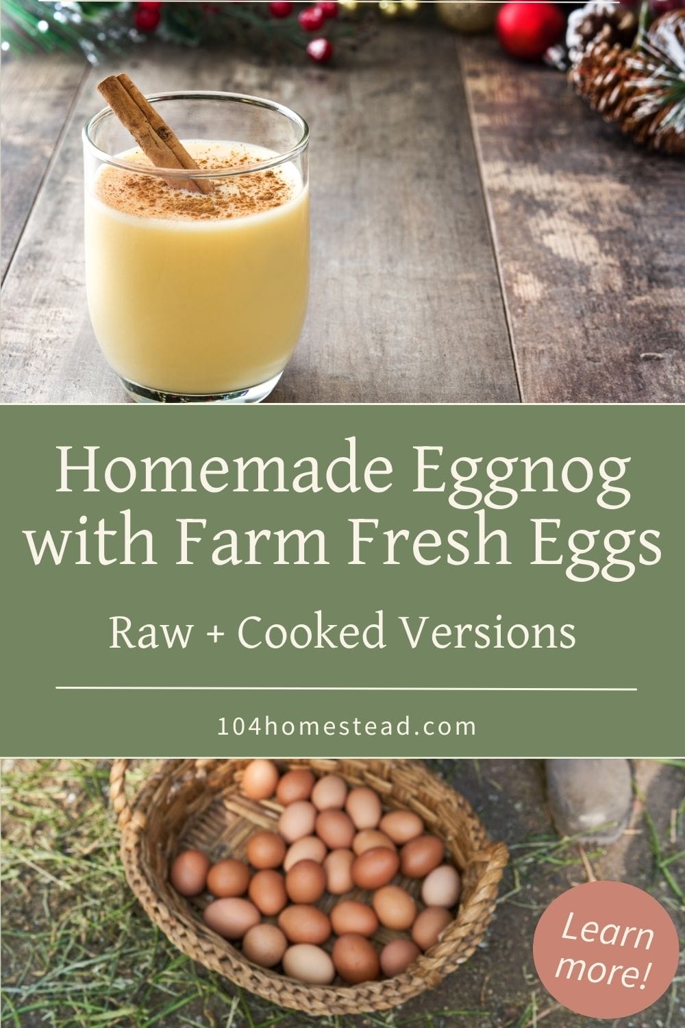 A Pinterest-style collage showing a glass of homemade eggnog topped with cinnamon alongside a basket of freshly gathered brown eggs on grass, with rustic holiday décor in the background.